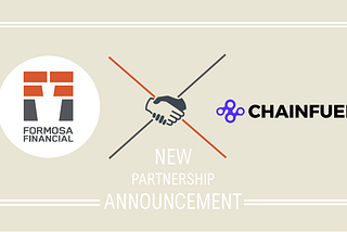 Formosa Financial <> Chainfuel Partnership Announcement- 寶島金融合作夥伴宣佈