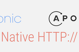 How to Set Up an Apollo GraphQL Client to Use a Native HTTP Client in an Ionic/React App