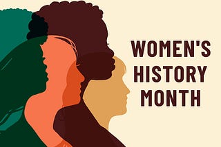 Women’s History Month — Celebrating the Trailblazers