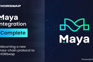 Seamless Cross-Chain Trading: THORSwap Welcomes Maya Protocol 🍫