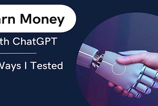 How to Make Money Online With ChatGPT: 3 Ways I Tested