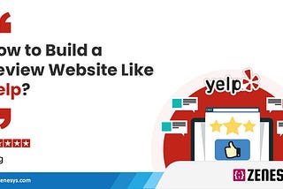 How to Create a Review Website Like Yelp?