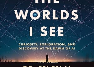 Why “The Worlds I See” by Dr. Fei-Fei Li is My Favorite Book of 2024 So Far