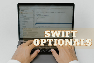 SWIFT OPTIONALS