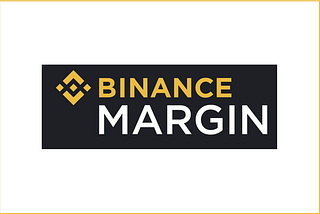 WHY YOU TRADE ON BINANCE MARGIN.