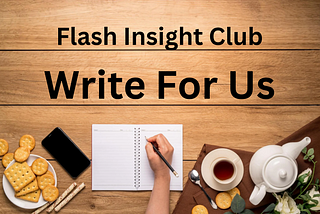 Write For Flash Insight — Submission Guidelines