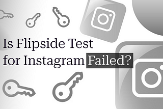 Testing Flipside Experience on Instagram, Is It a Failed Feature?