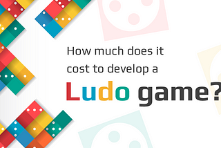 How much does it cost to develop a Ludo game?