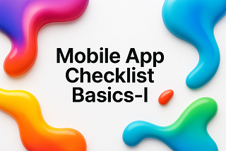 Mobile App Checklist Basics-I