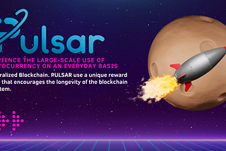 PULSAR: Experience The Large-Scale Use Of Cryptocurrency On An Everyday Basis