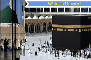 What is Umrah and its Types?