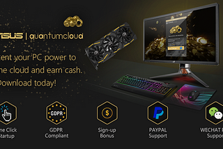 Press Release: Monetize your idle Gaming Rigs with ASUS and Quantumcloud