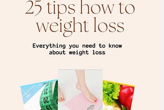 25 scientifically proven weight loss tips Health & Fitness Everything you need to know about weight…