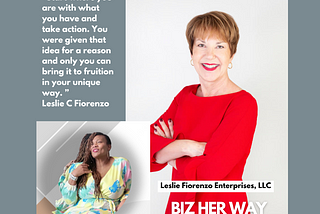 Biz Her Way Series: Meet Leslie C Fiorenzo