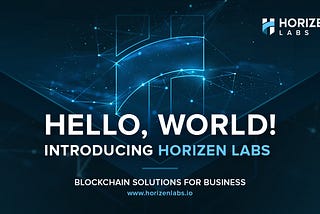 Making Blockchain Technology Accessible to Business — The Launch of Horizen Labs