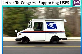 Read My Letter I Wrote To My Representatives In Congress Supporting The United States Postal…