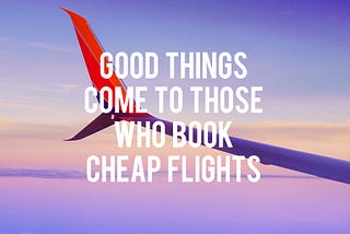 15 Hacks To Book The Cheapest Flight Possible