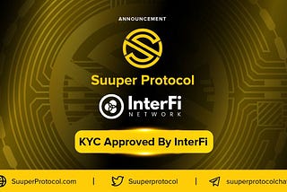 InterFi x Suuper Protocol