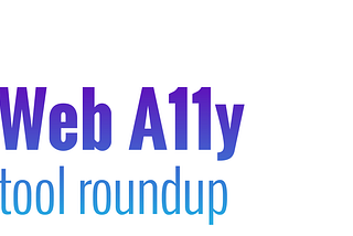 Free web accessibility tools round-up