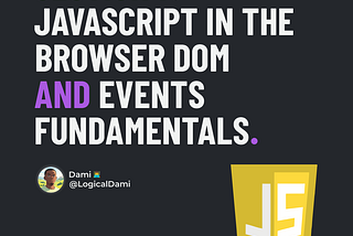 Section 7 — JavaScript in the Browser DOM and Events Fundamentals