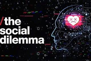 The Social Dilemma: How technology is affecting our lives.