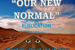 What’s Our New Normal All About?