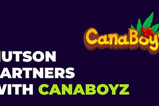 NUTSon and CanaBoyz Announce Partnership