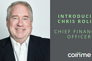 Introducing Chris Roling, Coinme Chief Financial Officer