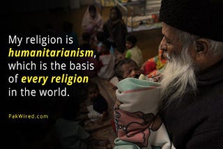 Abdul Sattar Edhi is a living legend and the most decorated philanthropist of Pakistan truly for…