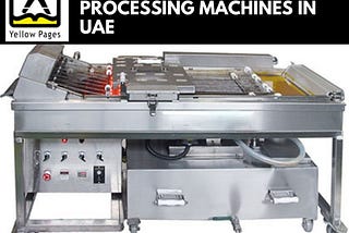 Food Processing Equipment | Food Processing Machines in UAE