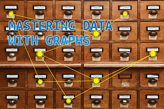Mastering data with graphs