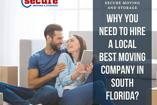 What Makes Us The Best Moving Company in South Florida?