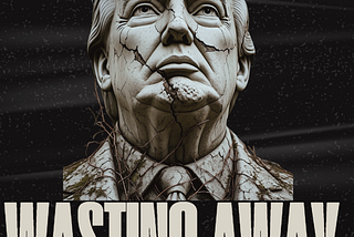 Wasting Away