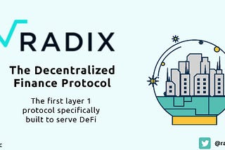 Radix: The Next Generation of Finance Protocol?