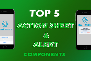 Top 5 Action Sheet & Alert components for React Native 2024