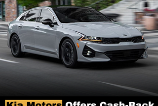 Kia Motors Rolls Out Exciting Cash-Back Offer on Car Registrations