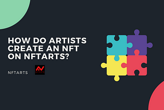 How do artists create an NFT on NFTARTS?