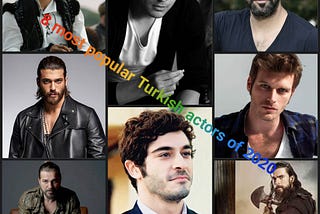 8 Popular Turkish Actors of 2020