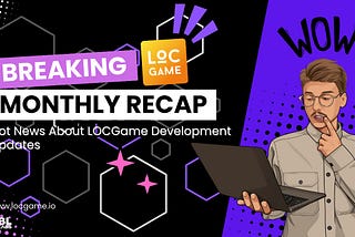 Exciting Updates from the LOCGame / Legends of Crypto Team (Jan-Feb’24)! 🚀✨