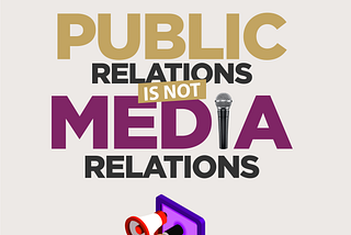 Public Relations is NOT Media Relations