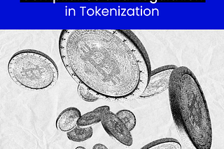 Top 5 Best Practices Compliance and Regulation in Tokenization