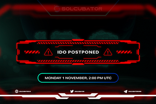 Solcubator IDO Is Coming — October 31st, 1:00 PM UTC