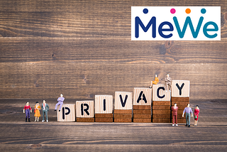 MeWe — The First Social Network with Privacy by Design