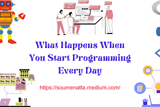 What Happens When You Start Programming Every Day