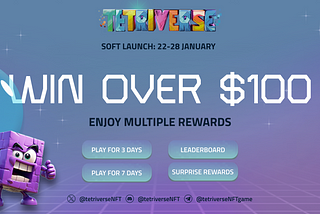 Win over $100 in one week during soft launch — Tetriverse NFT Game