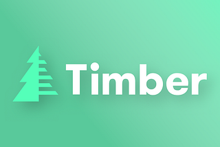 Timber — 4 reasons to love it