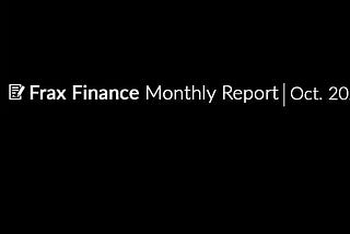 Frax Finance Monthly Report #32 | October 2023.