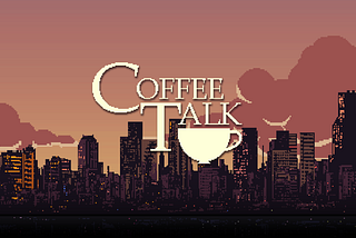 Brewing a Meaningful Experience in Coffee Talk