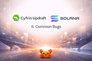 Cyfrin Solana Course — Common Bugs