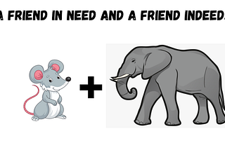 A Friend in Need is a Friend Indeed Story